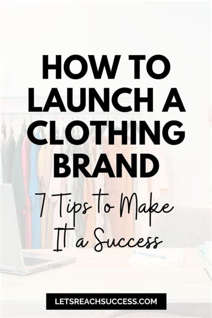 How do you launch a clothing brand?